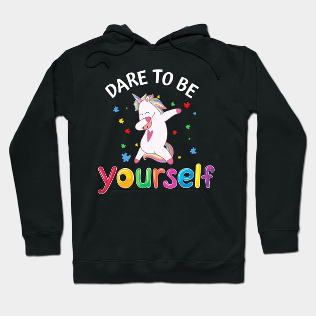 Dare To Be Yourself Dabbing Unicorn Gifts Autism Awareness T-Shirt Hoodie by PHAIVAYCHU